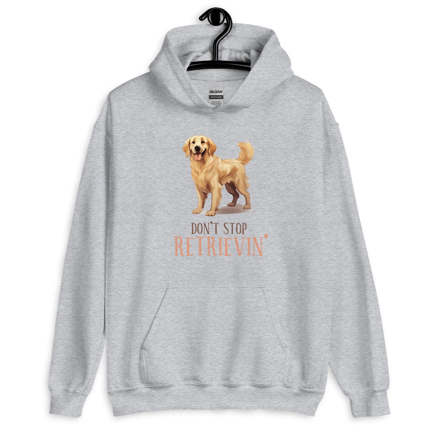 Don't Stop Retrievin Dog Lovers Unisex Hoodie