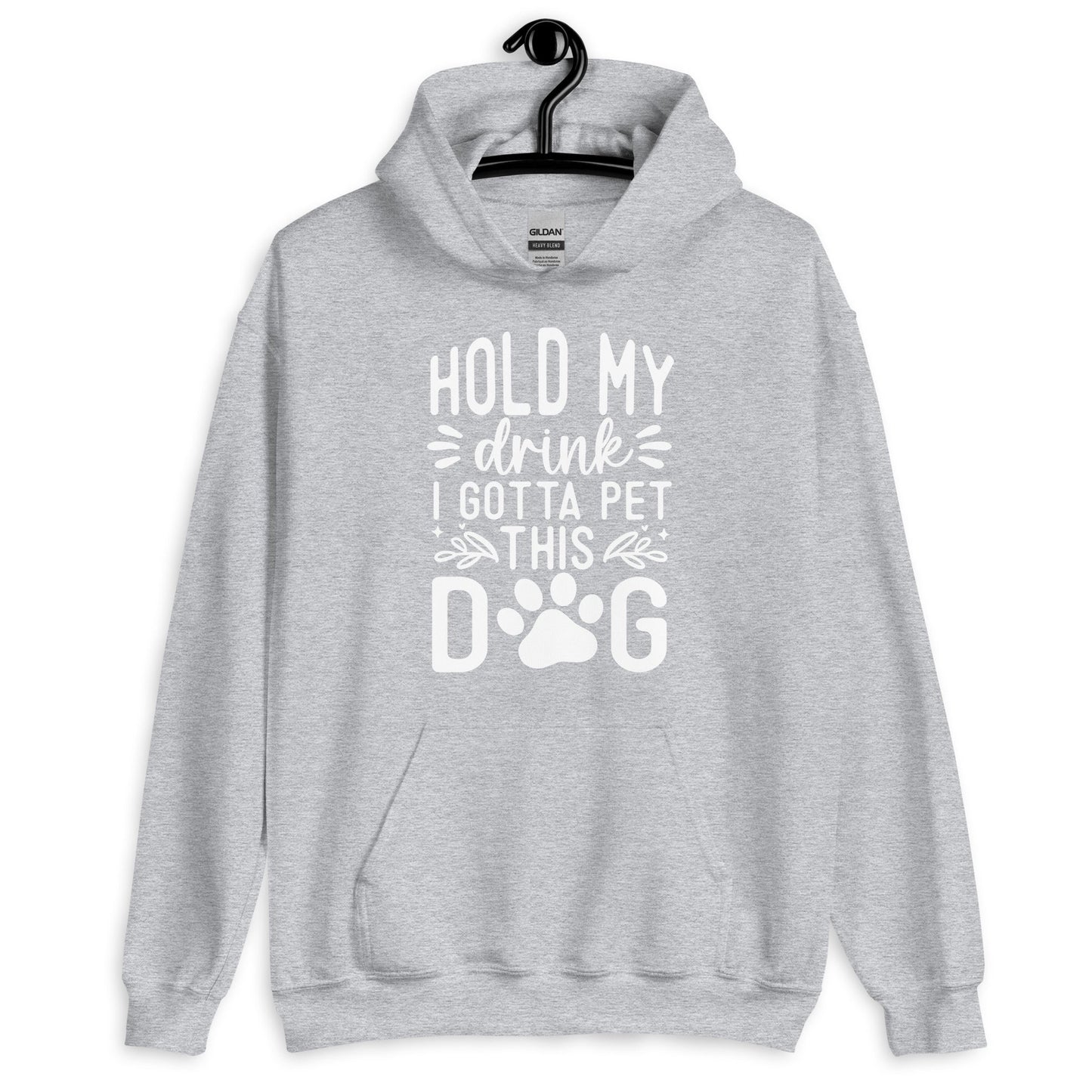 Hold My Drink I Gotta Pet This Dog Hoodie
