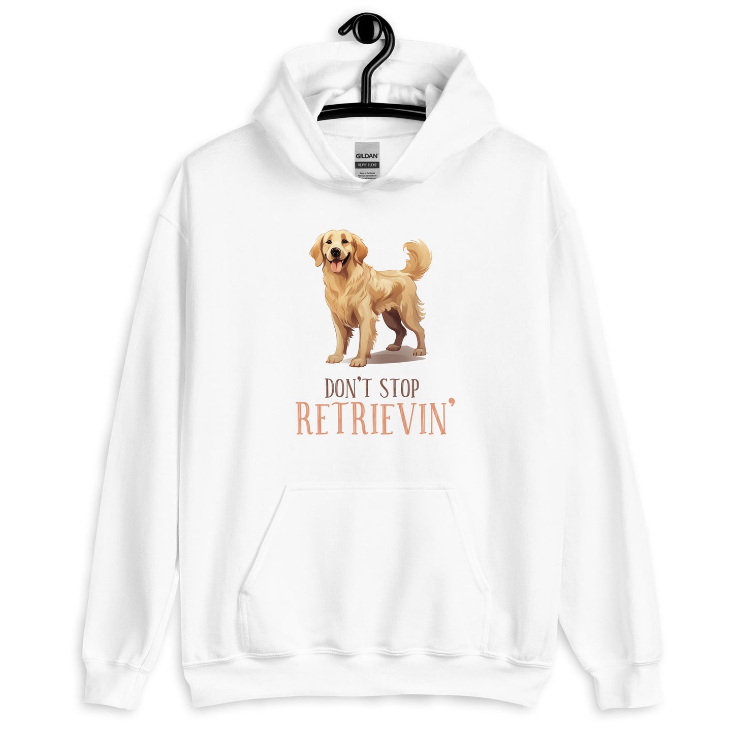 Don't Stop Retrievin Dog Lovers Unisex Hoodie