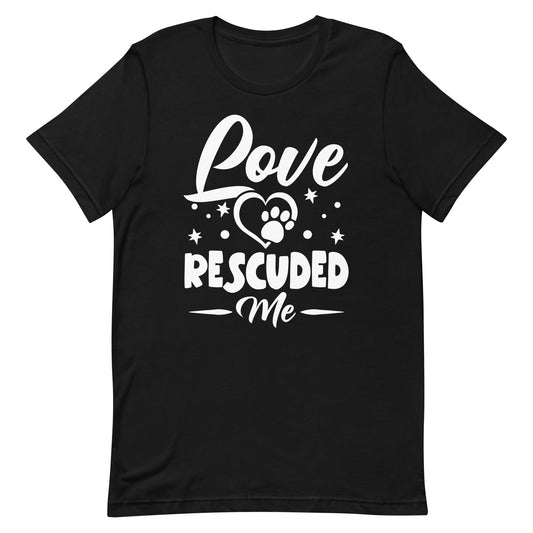 Love Rescued Me T-Shirt
