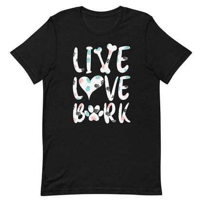 Live Love Bark T-Shirt