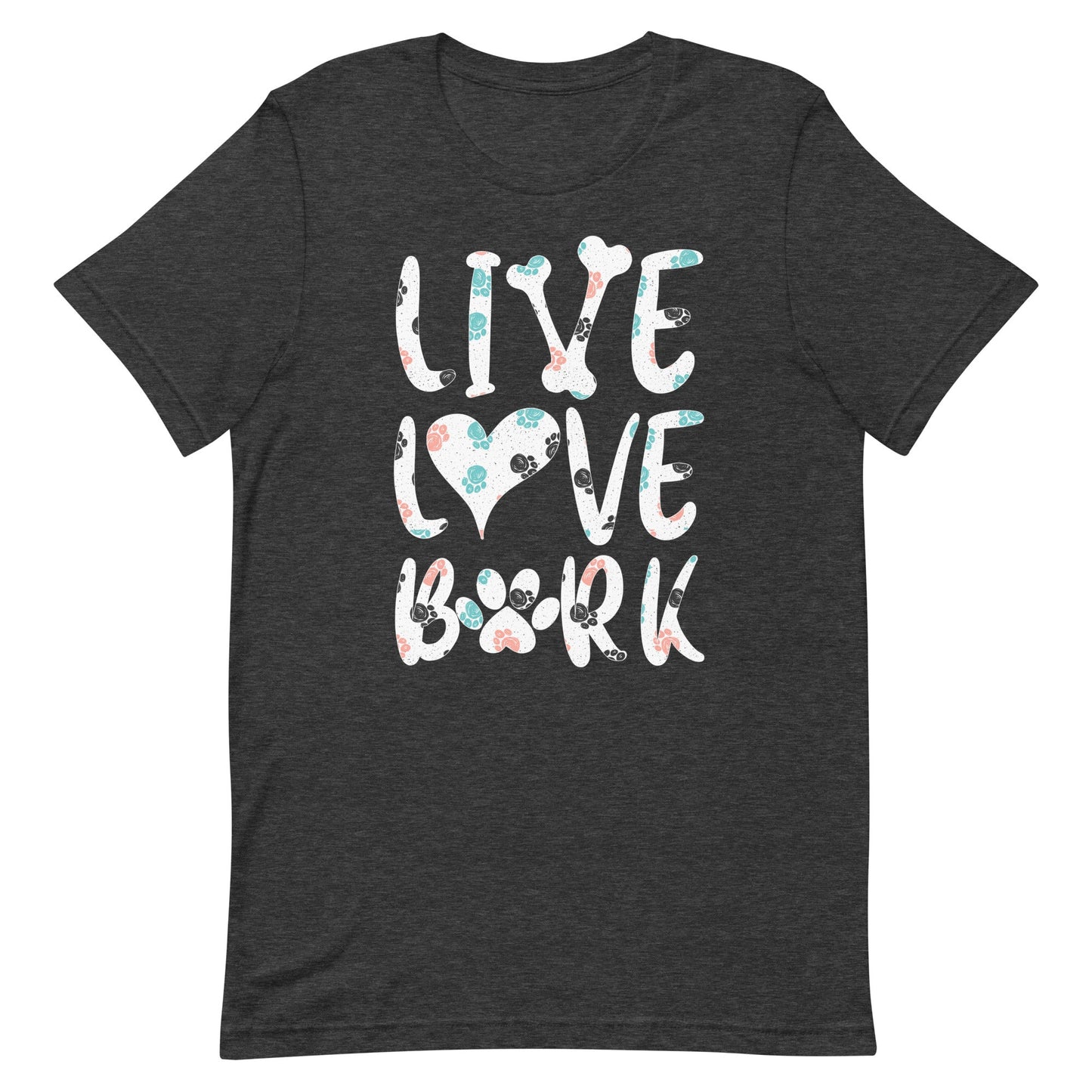 Live Love Bark T-Shirt