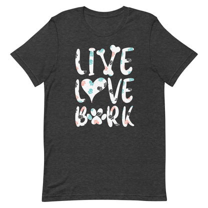 Live Love Bark T-Shirt