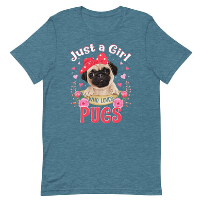 Just a Girl Who Loves Pugs T-Shirt