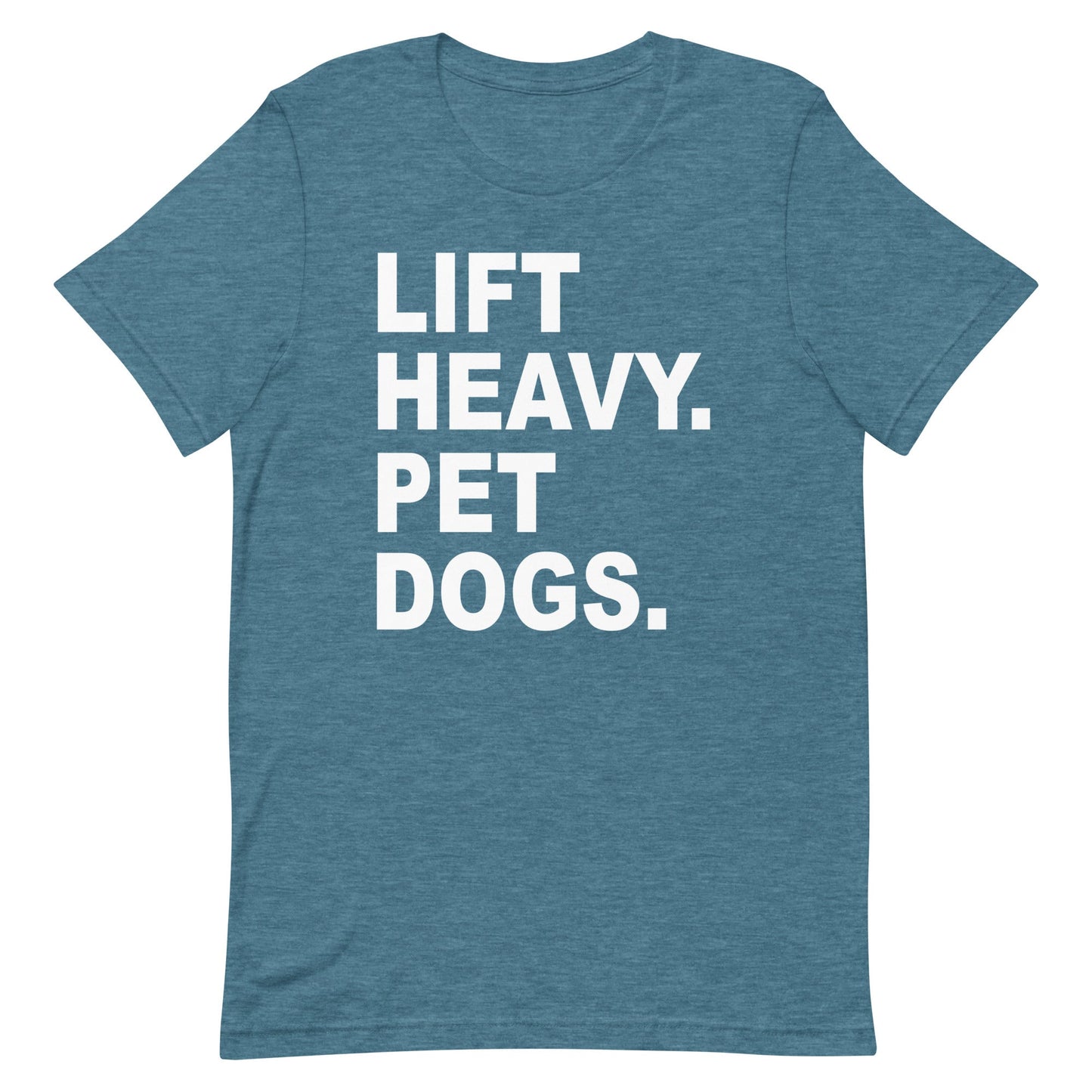 Lift Heavy Pet Dogs T-Shirt