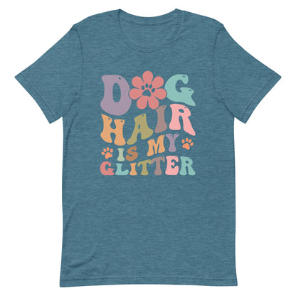 Dog Hair is My Glitter T-Shirt