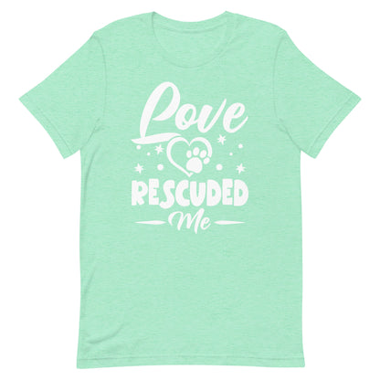 Love Rescued Me T-Shirt