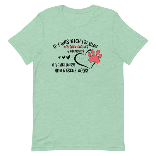 I'll Buy a Sanctuary and Rescue Dogs T-Shirt