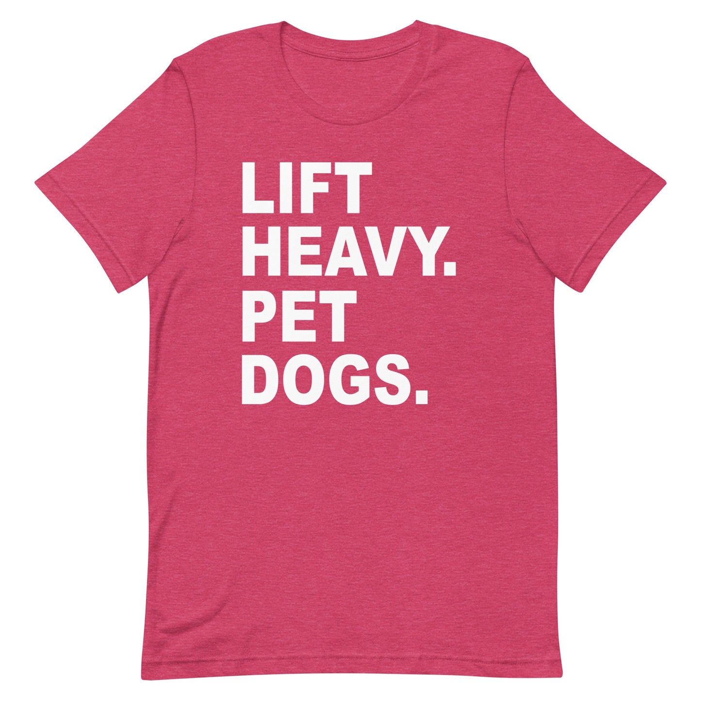 Lift Heavy Pet Dogs T-Shirt