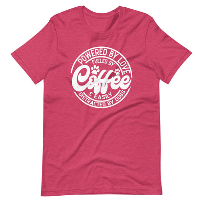 Powered by love & Easily Distracted By Dogs T-Shirt