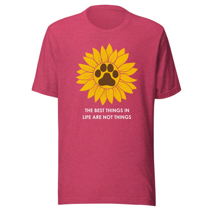 The Best Things in Life are Not Things Dog Lovers T-Shirt