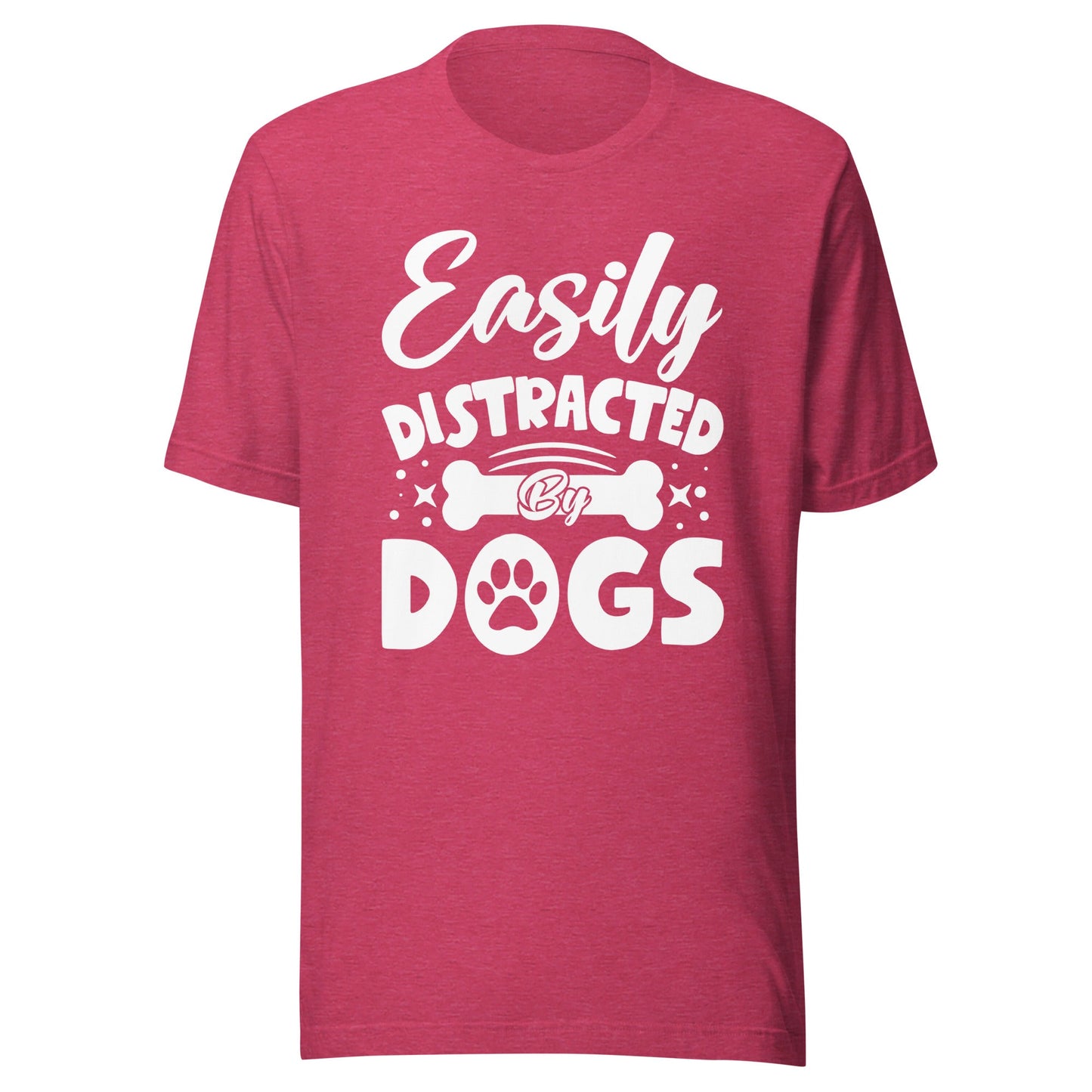 Easily Distracted By Dogs T-Shirt