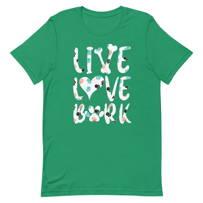 Live Love Bark T-Shirt