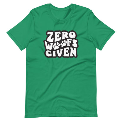 Zero Woofs Given T-Shirt