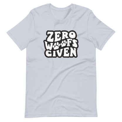 Zero Woofs Given T-Shirt