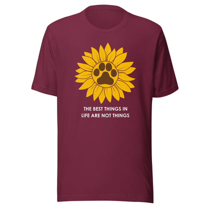 The Best Things in Life are Not Things Dog Lovers T-Shirt