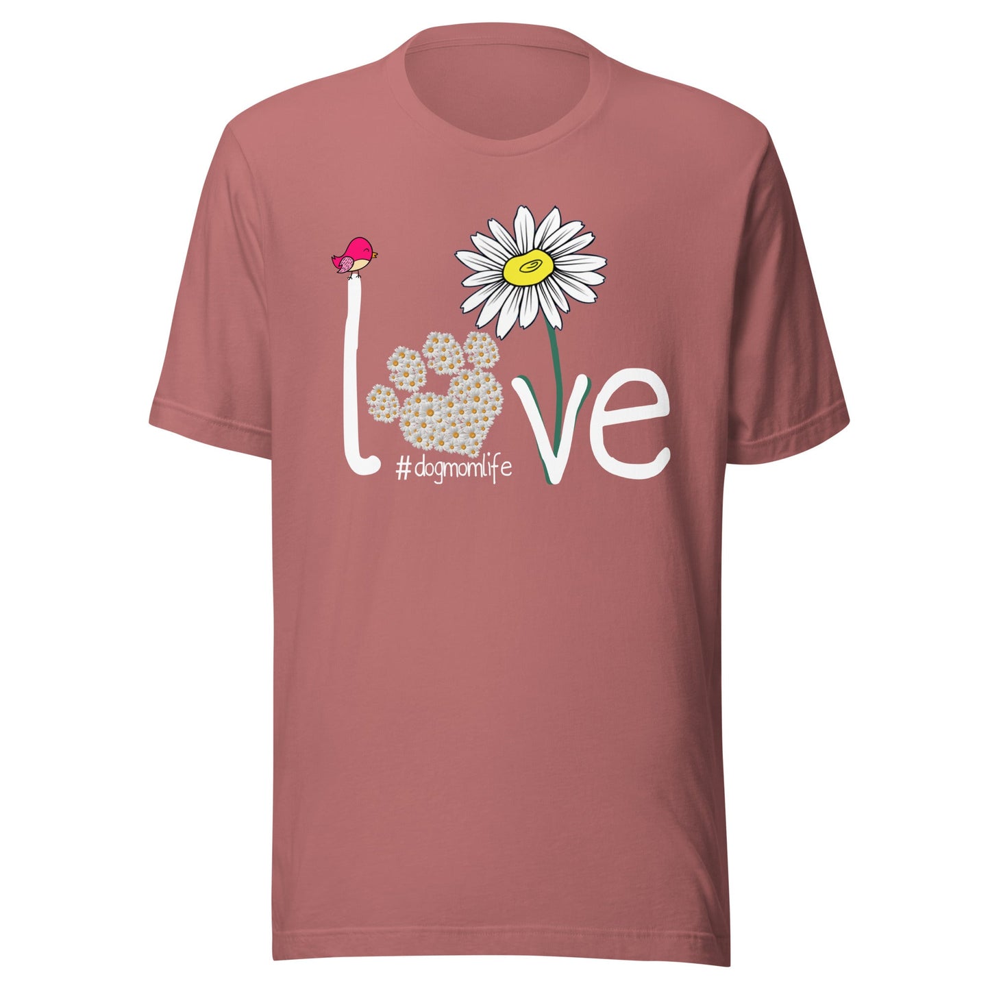 Love Dog Mom Life T-Shirt