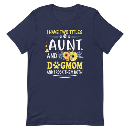 Aunt and Dog Mom T-Shirt