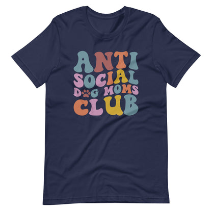 Anti Social Dog Moms Club T-Shirt