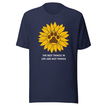 The Best Things in Life are Not Things Dog Lovers T-Shirt