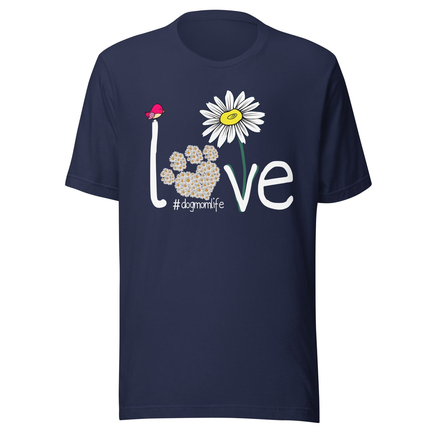 Love Dog Mom Life T-Shirt