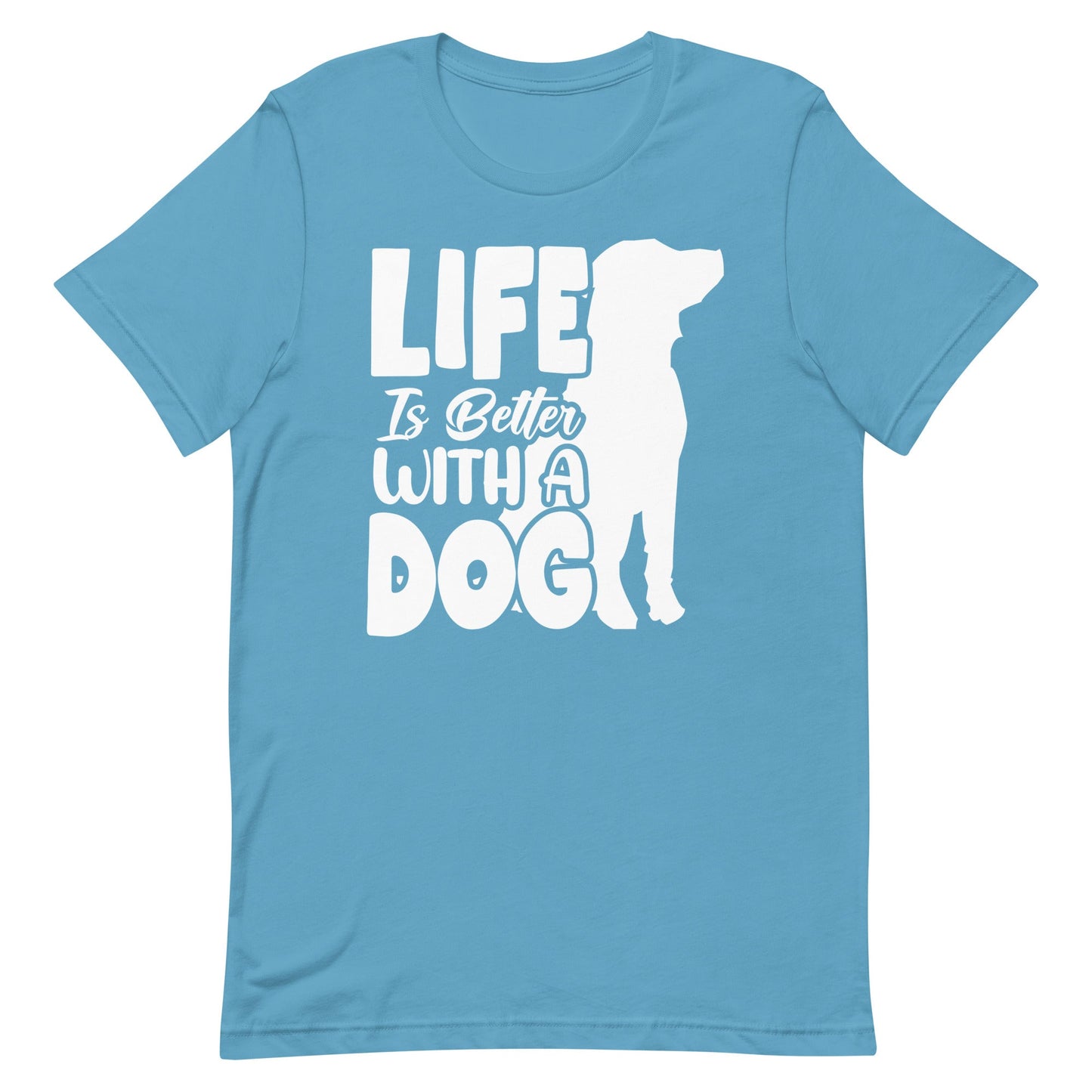 Life is Better with a Dog T-Shirt