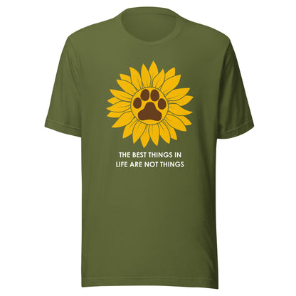 The Best Things in Life are Not Things Dog Lovers T-Shirt