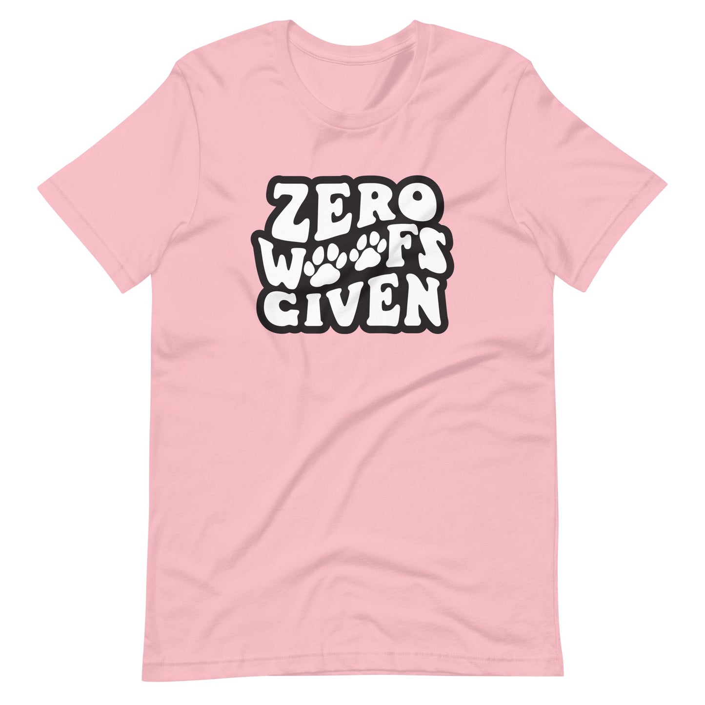 Zero Woofs Given T-Shirt
