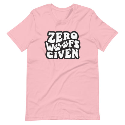 Zero Woofs Given T-Shirt